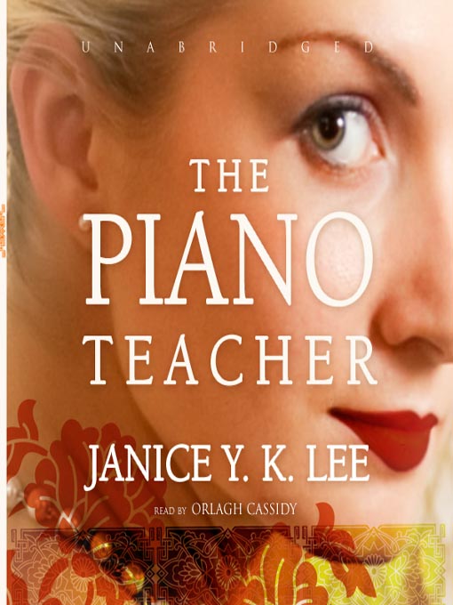 Title details for The Piano Teacher by Janice Y. K. Lee - Wait list